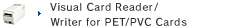 Visual Card Reader/Writer for PET/PVC cards