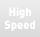 High Speed