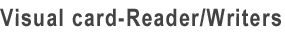 Visual card-Reader/Writers