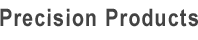 Precision Products